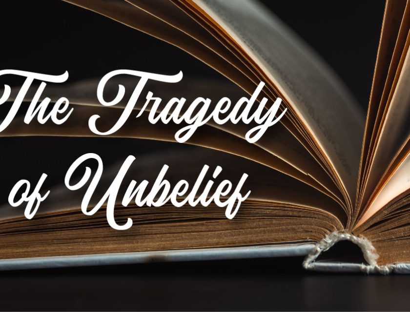 Tragedy Unbelief